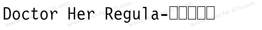 Doctor Her Regula字体转换